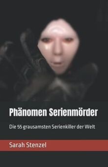 Phänomen serienmörder die - phänomen,